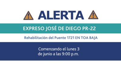 Trabajos de rehabilitación de puente y cierre de un carril en la PR-22 en Toa Baja